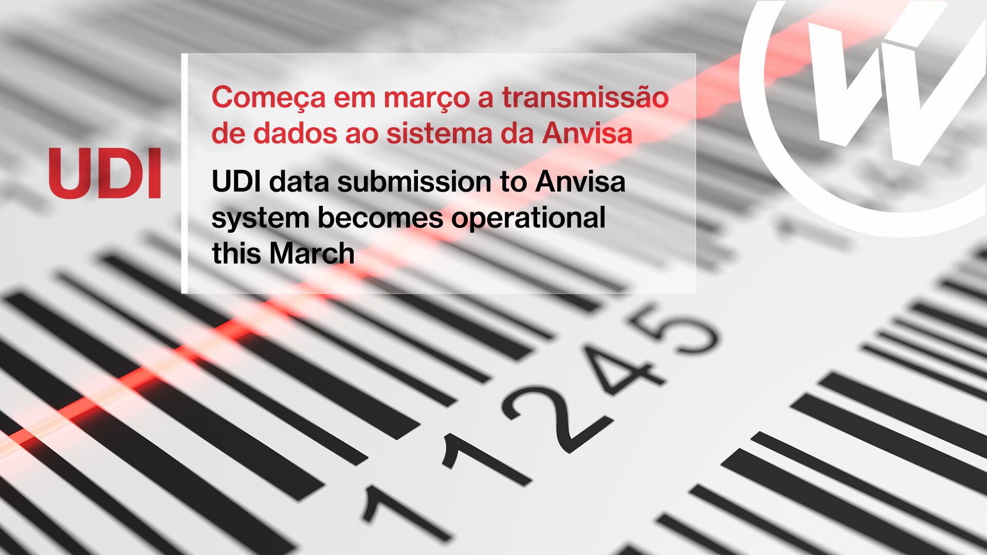 Featured image for “UDI – Mandatory Data Transmission to Anvisa’s Unique Device Identification System (SIUD) Begins March 1st”
